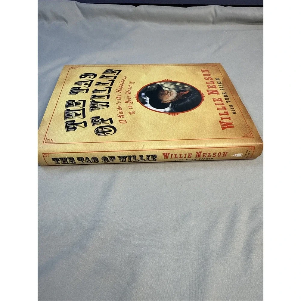 Tao of Willie : A Guide to the Happiness in Your Heart by Turk Pipkin and Willie